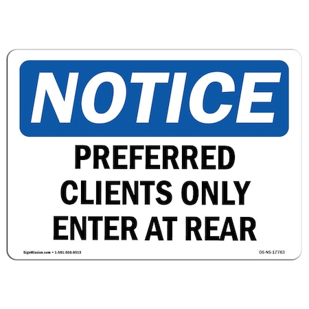 Signmission Safety Sign, OSHA Notice, 10" Height, Aluminum, Preferred Clients Only Enter At Rear Sign, Landscape OS-NS-A-1014-L-17783